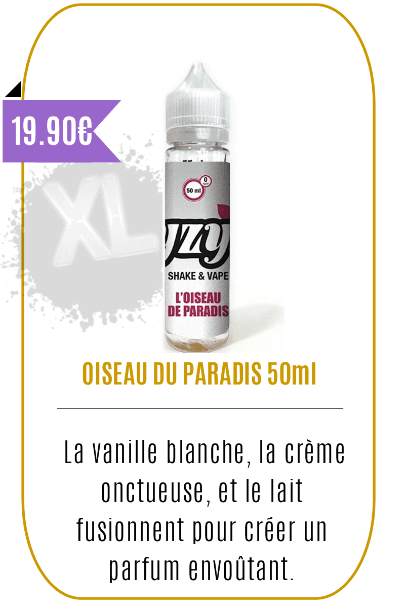 eliquide gourmand 50ml - Oiseau du Paradis- YZY-