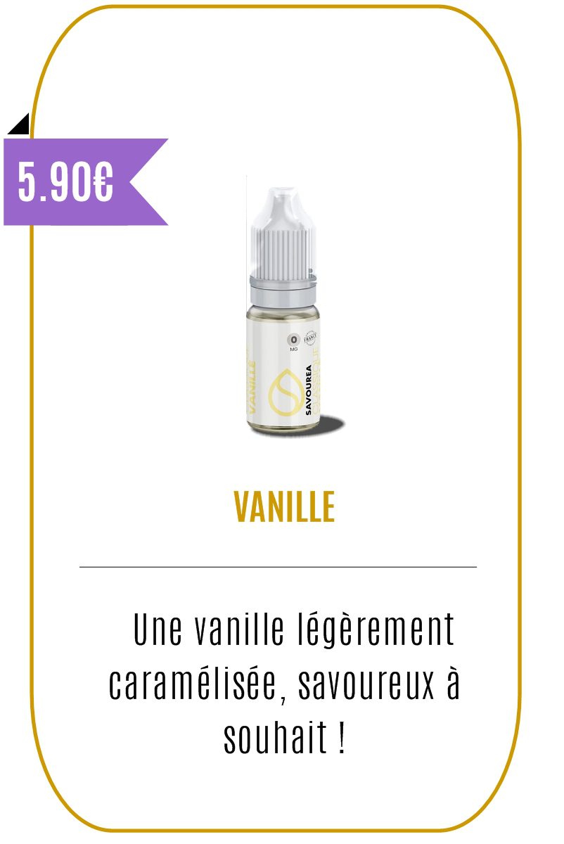 eliquide gourmand - vanille - savourea - 10ml- savourea-