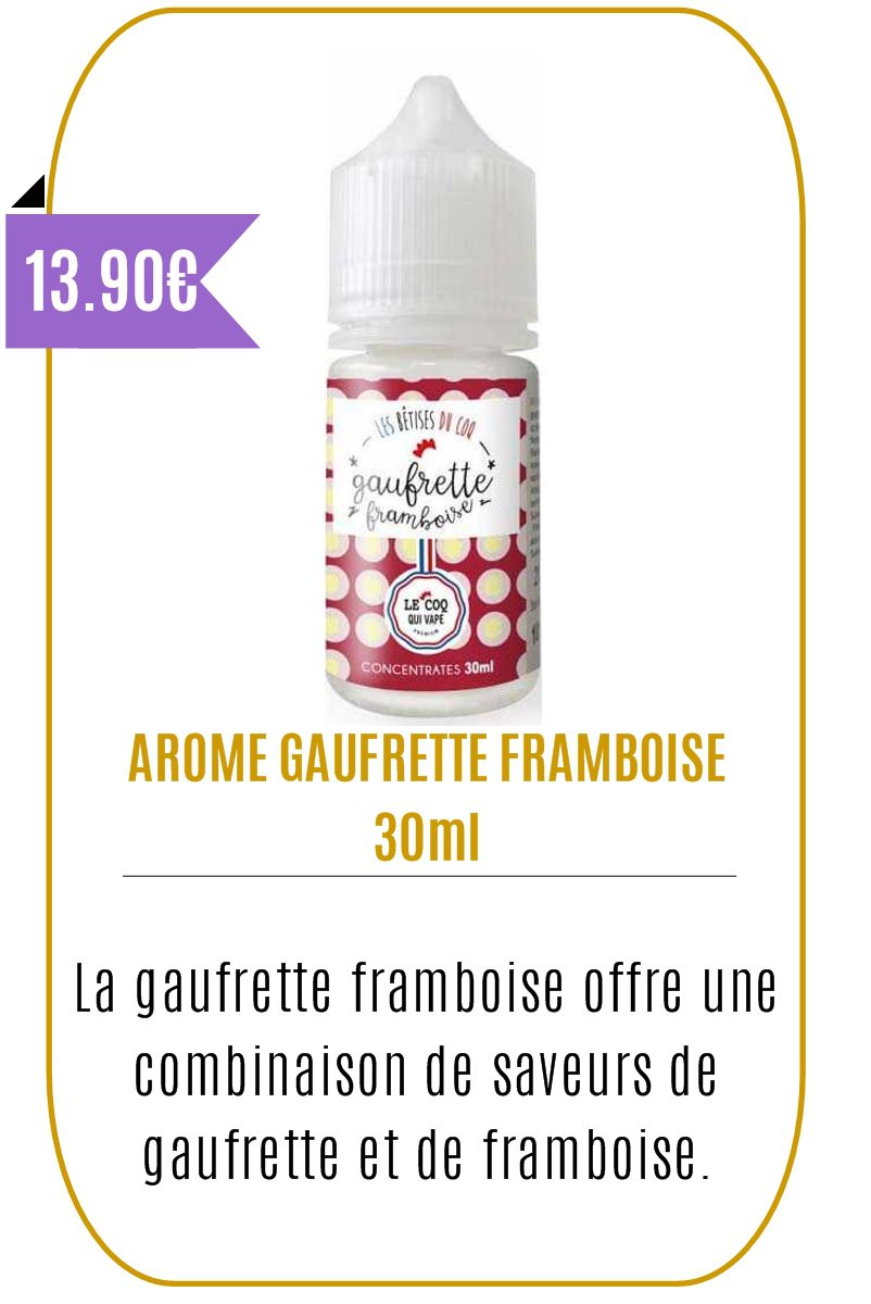 eliquide Gourmand Concentré 30 ml Gaufrette Framboise -LE COQ QUI VAPE-