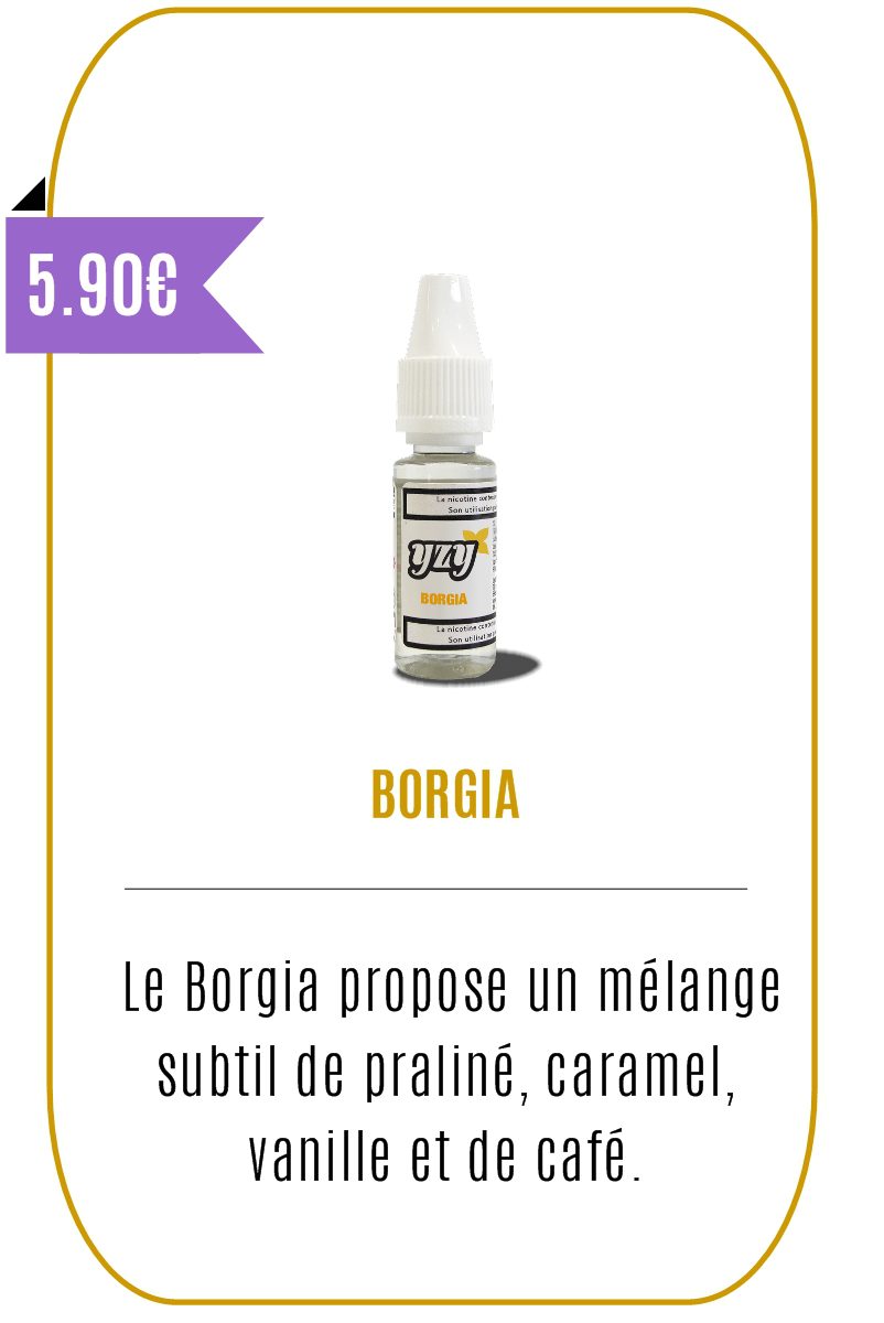 eliquide gourmand - Borgia 10ml- YZY-