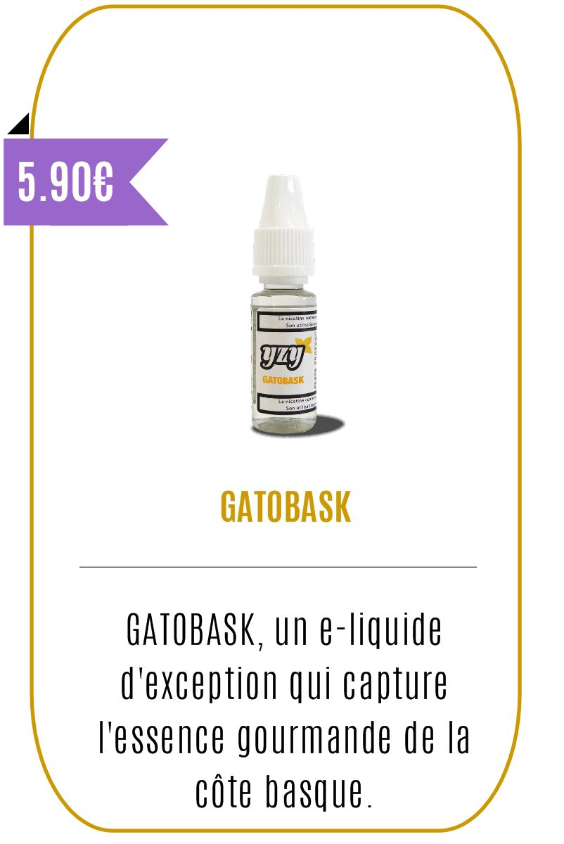 eliquide gourmand - GatoBask 10ml- YZY-