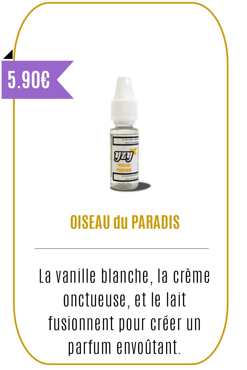 eliquide gourmand - Oiseau du Paradis 10ml- YZY-