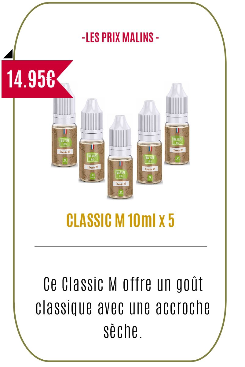 eliquide pas cher classique Classic M - MA VAPE BIO- Lot de 5 flacons