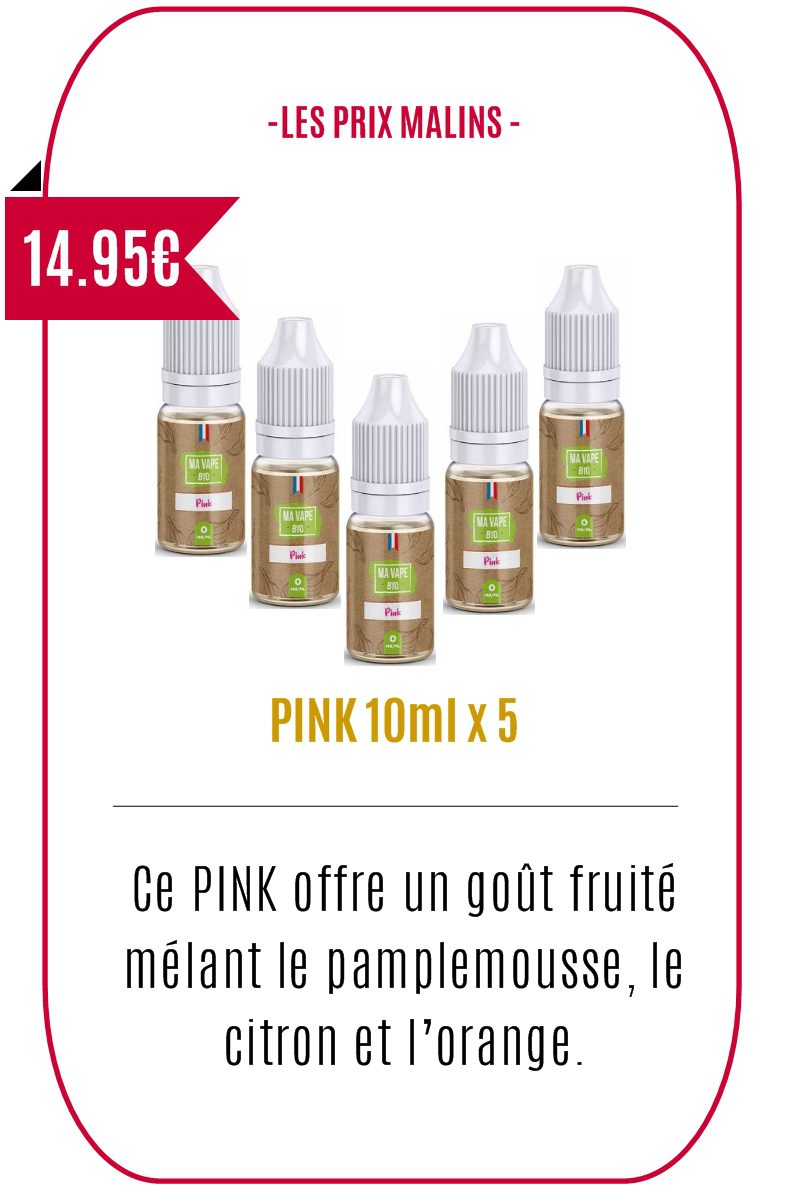 eliquide pas cher fruité Pink - MA VAPE BIO- Lot de 5 flacons