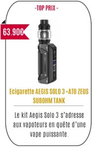 Ecigarette KIT AEGIS SOLO 3 -GEEK VAPE- Mouvaux -
