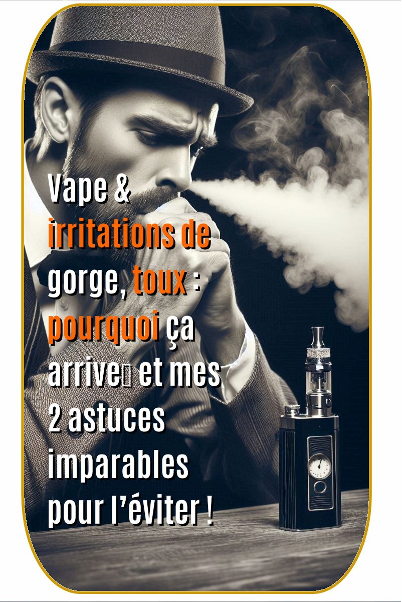ecigarette -YZY Mouvaux by Oncle Vape - Vape & irritations de gorge, toux - pourquoi ça arrive… et mes 2 astuces imparables pour l’éviter -